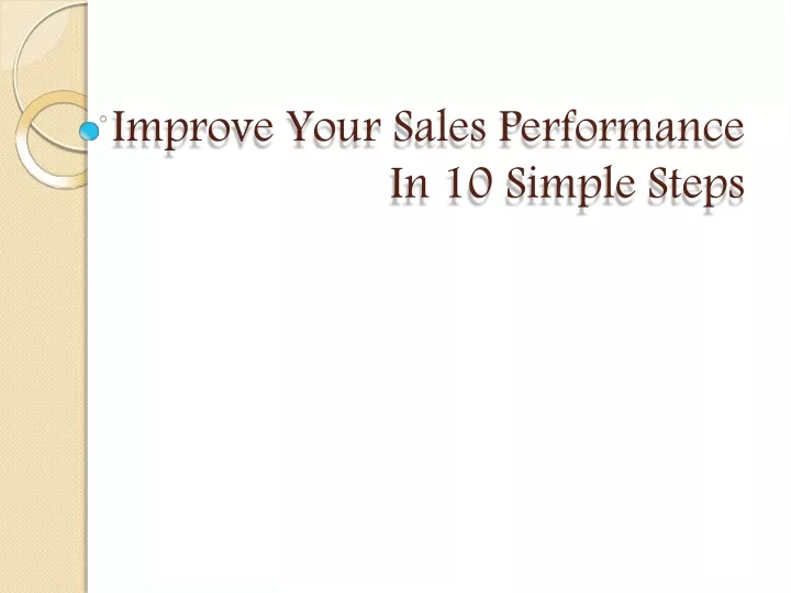 improve your sales performance in 10 simple steps