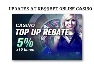 Updates At Kb99bet online casino