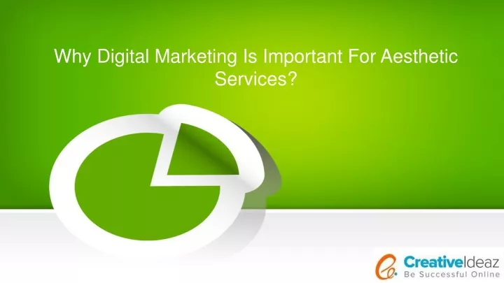 why digital marketing is important for aesthetic services
