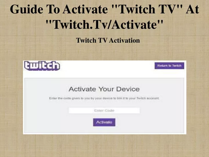 guide to activate twitch tv at twitch tv activate