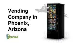 Vending Company in Phoenix, Arizona