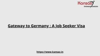 Gateway to Germany : A Job Seeker Visa