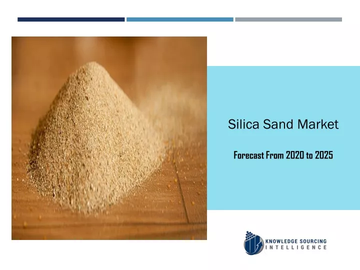 silica sand market forecast from 2020 to 2025