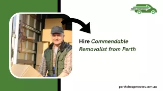 Hire Commendable Removalist from Perth