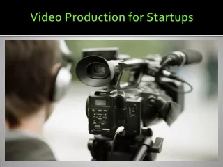 Video Production for Startups