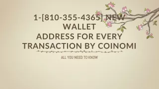 1 810 355 4365 new wallet address for every transaction by coinomi