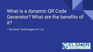 What is a dynamic QR Code Generator? What are the benefits of it?