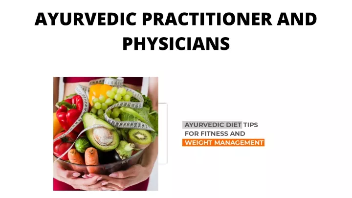 ayurvedic practitioner and physicians