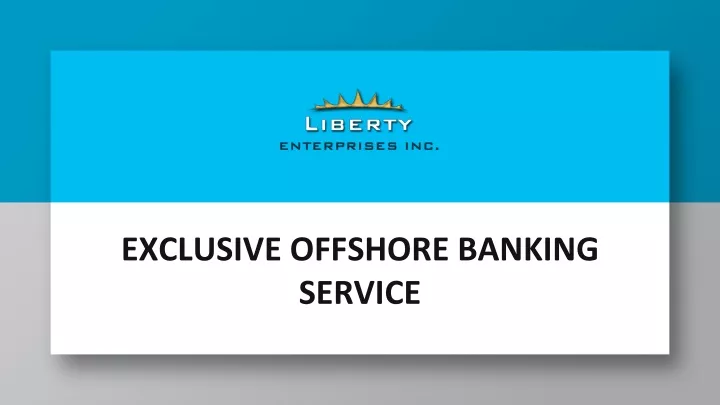 exclusive offshore banking service