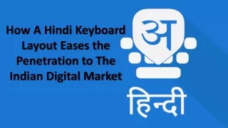 How A Hindi Keyboard Layout Eases the Penetration to The Indian Digital Market