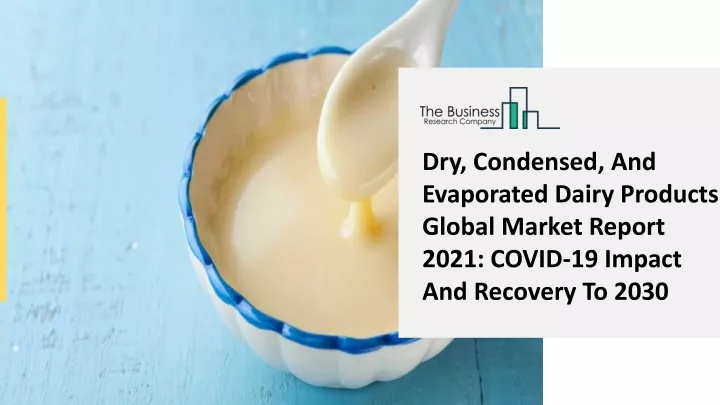 dry condensed and evaporated dairy products