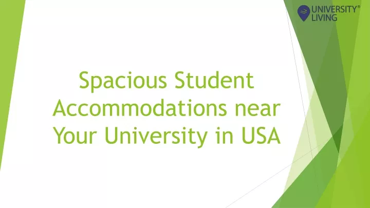 spacious student accommodations near your university in usa
