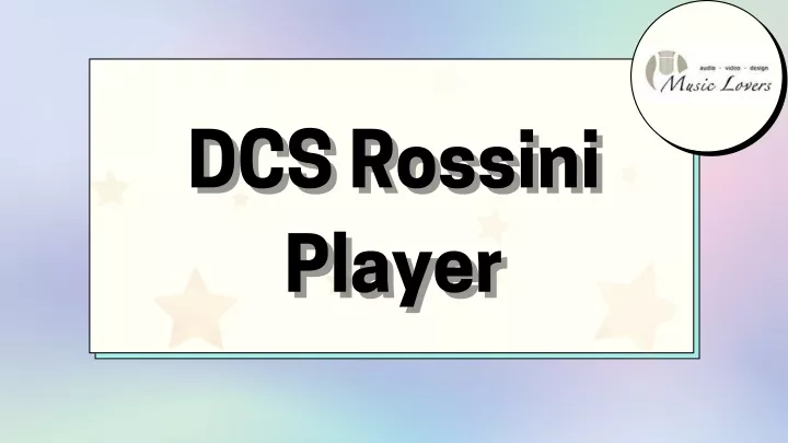 dcs rossini dcs rossini player player