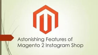 astonishing features of magento 2 instagram s hop