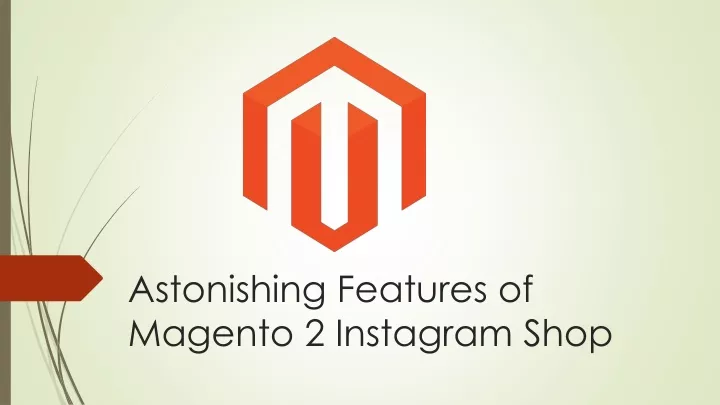 astonishing features of magento 2 instagram s hop