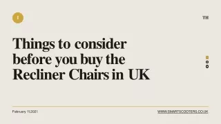 Things to consider before you buy the Recliner Chairs in UK
