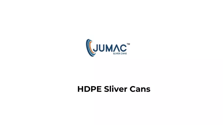 hdpe sliver cans