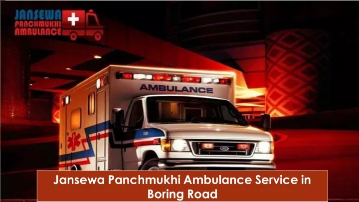 jansewa panchmukhi ambulance service in boring