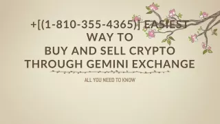 [(1-810-355-4365)] Easiest way to buy and sell crypto through Gemini Exchange