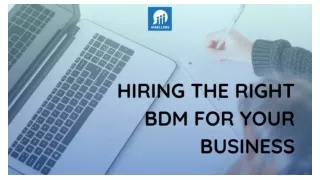 Hiring the right BDM for your business
