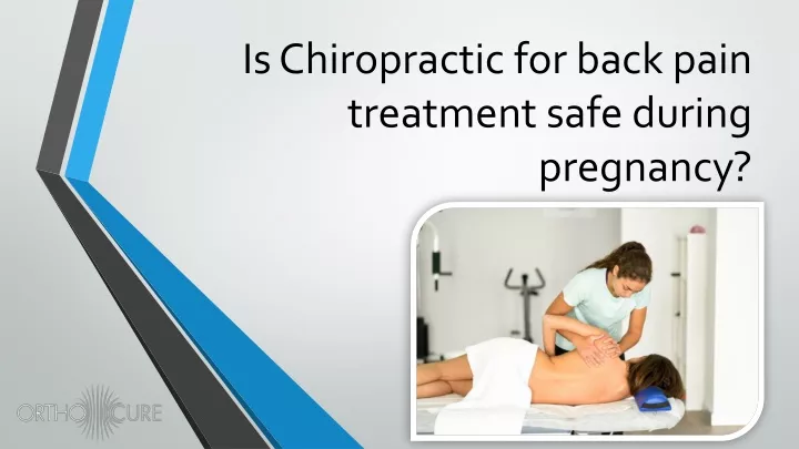 is chiropractic for back pain treatment safe during pregnancy