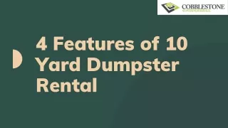 4 Features of 10 Yard Dumpster Rental