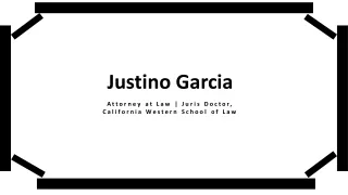 Justino Garcia - A Highly Organized Professional