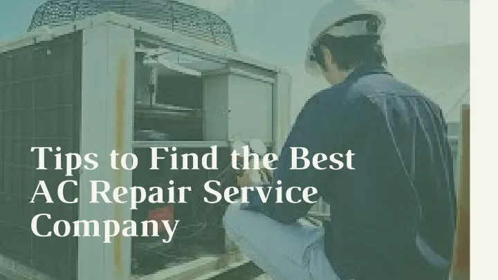 tips to find the best ac repair service company