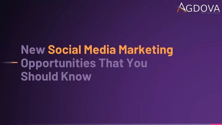 new social media marketing opportunities that you should know