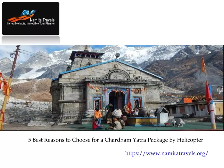 5 best reasons to choose for a chardham yatra