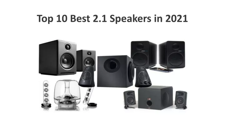 top 10 best 2 1 speakers in 2021