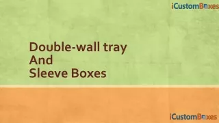 double wall tray and sleeve boxes