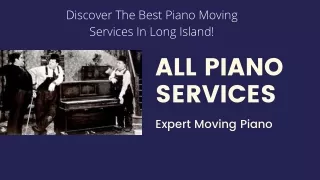 Are You Looking For Piano Moving Company in Long Island?