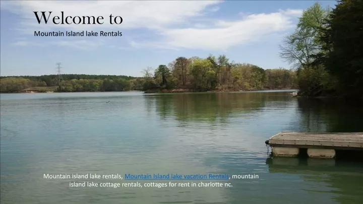 welcome to mountain island lake rentals