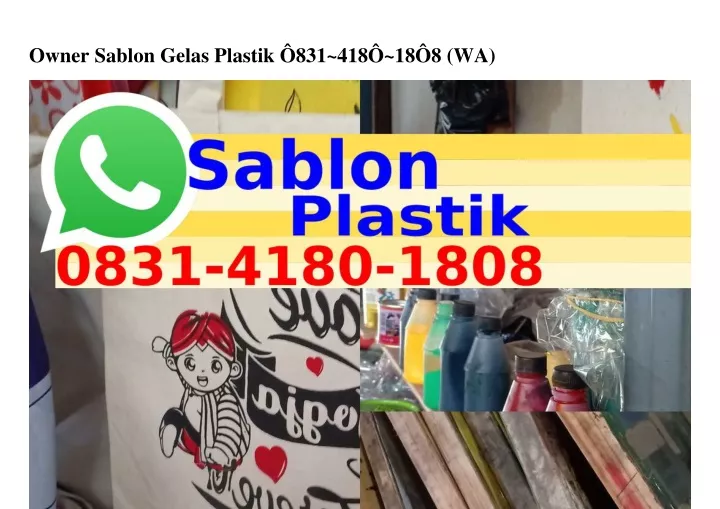 owner sablon gelas plastik 831 418 18 8 wa
