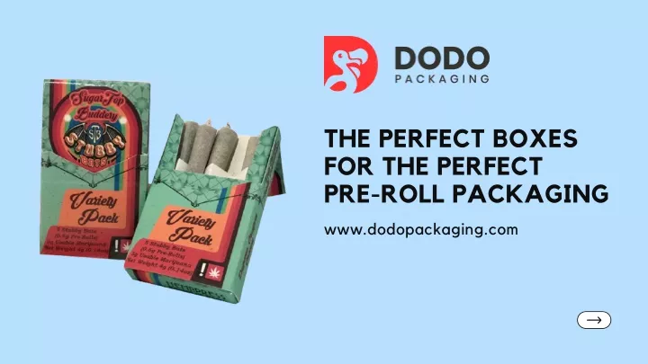 the perfect boxes for the perfect pre roll