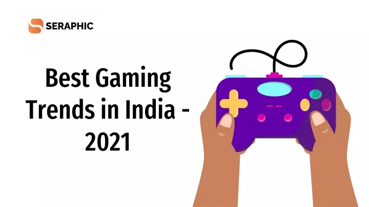 best gaming trends in india 2021