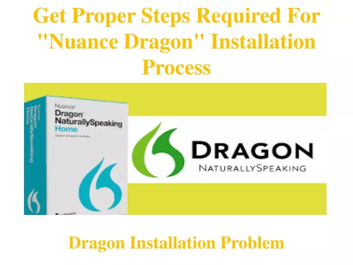 get proper steps required for nuance dragon