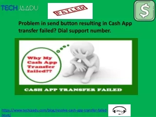 Problem in send button resulting in Cash App transfer failed? Dial support number.