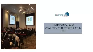 THE IMPORTANCE OF CONFERENCE ALERTS FOR 2021-2022