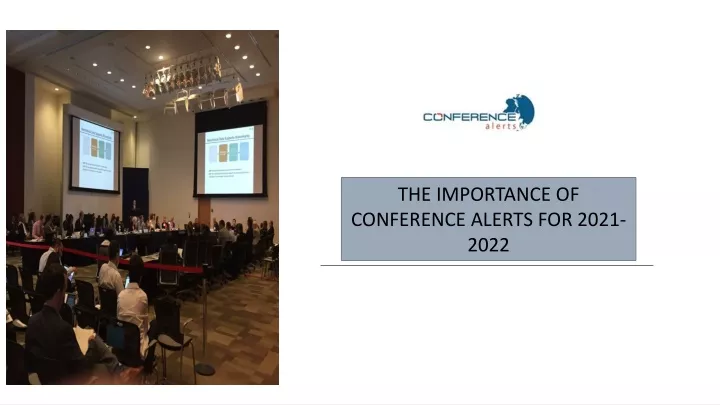 the importance of conference alerts for 2021 2022