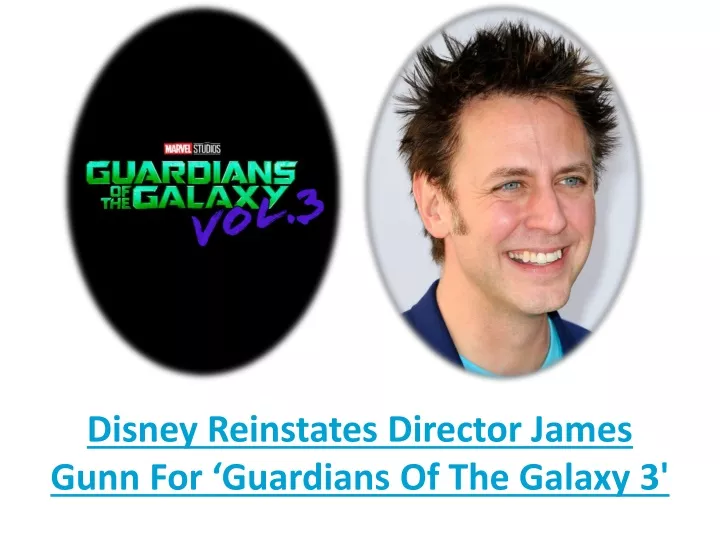 disney reinstates director james gunn for guardians of the galaxy 3