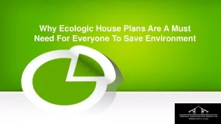 why ecologic house plans are a must need for everyone to save environment