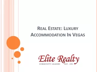 Real Estate: Luxury Accommodation In Vegas