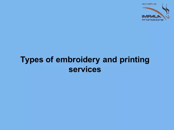 types of embroidery and printing services