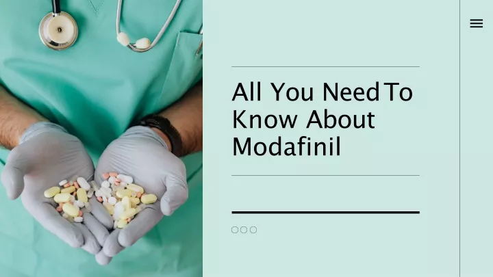 all you need to know about modafinil
