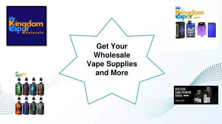 get your wholesale vape supplies and more