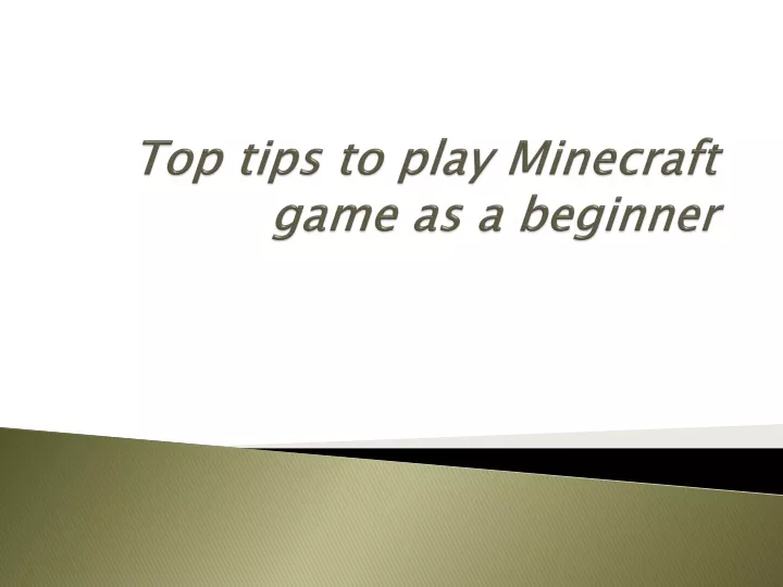 top tips to play minecraft game as a beginner