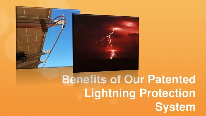 benefits of our patented lightning protection