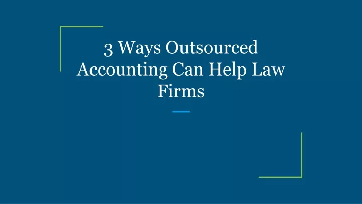 3 ways outsourced accounting can help law firms